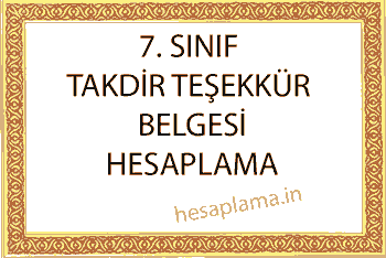 7. Sınıf Takdir Teşekkür Hesaplama - Hes...